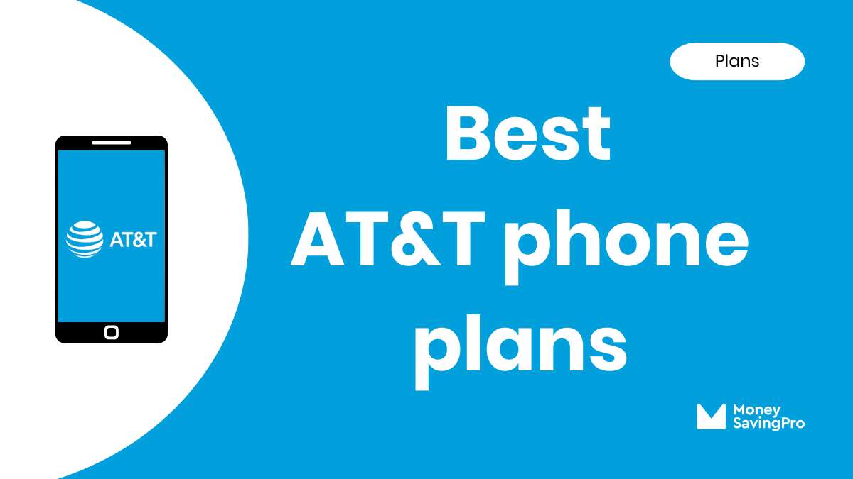 Best Value Cell Phone Plans on AT&T in 2024 MoneySavingPro