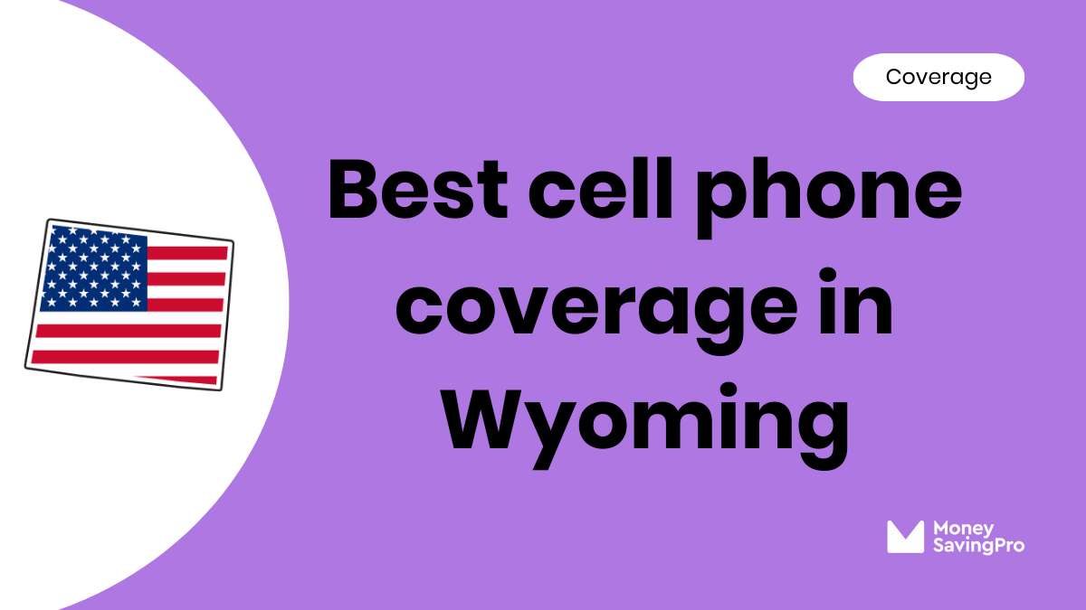 Best Cell Phone Coverage in Wyoming MoneySavingPro