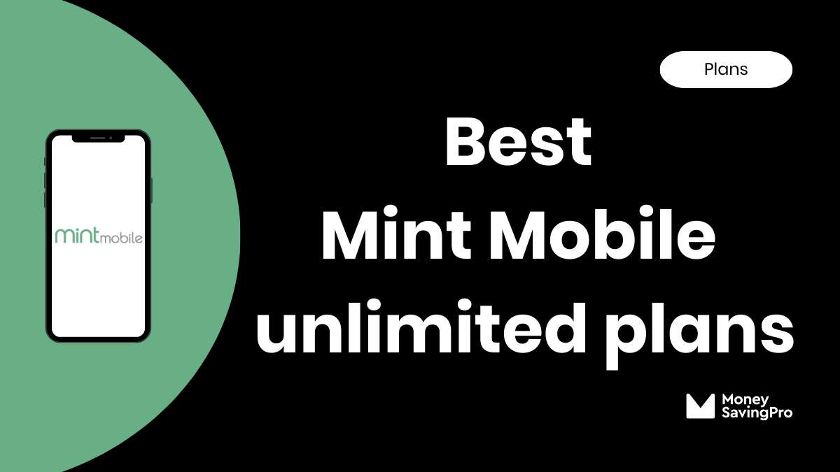 Mint Mobile Unlimited Data Plans in 2024 MoneySavingPro