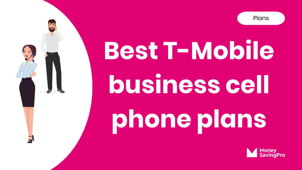 Best Business Cell Phone Plans on TMobile in 2024 MoneySavingPro