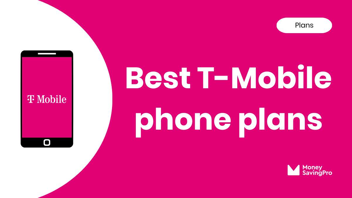 Best Value Cell Phone Plans on TMobile in 2024 MoneySavingPro