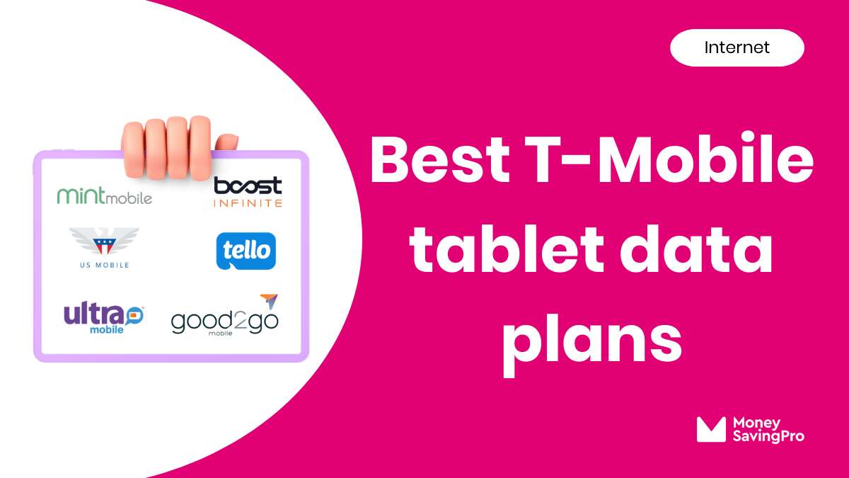 Best Value T-Mobile Tablet Plans In 2024 - MoneySavingPro