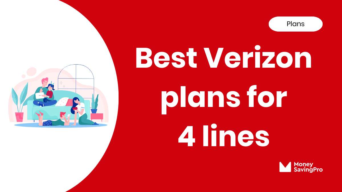 Best Value Verizon Plans for 4 Lines in 2024 MoneySavingPro