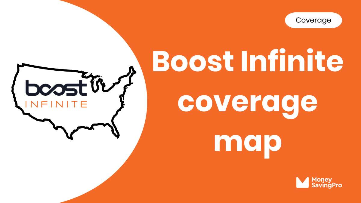 Boost Infinite Coverage Map - MoneySavingPro