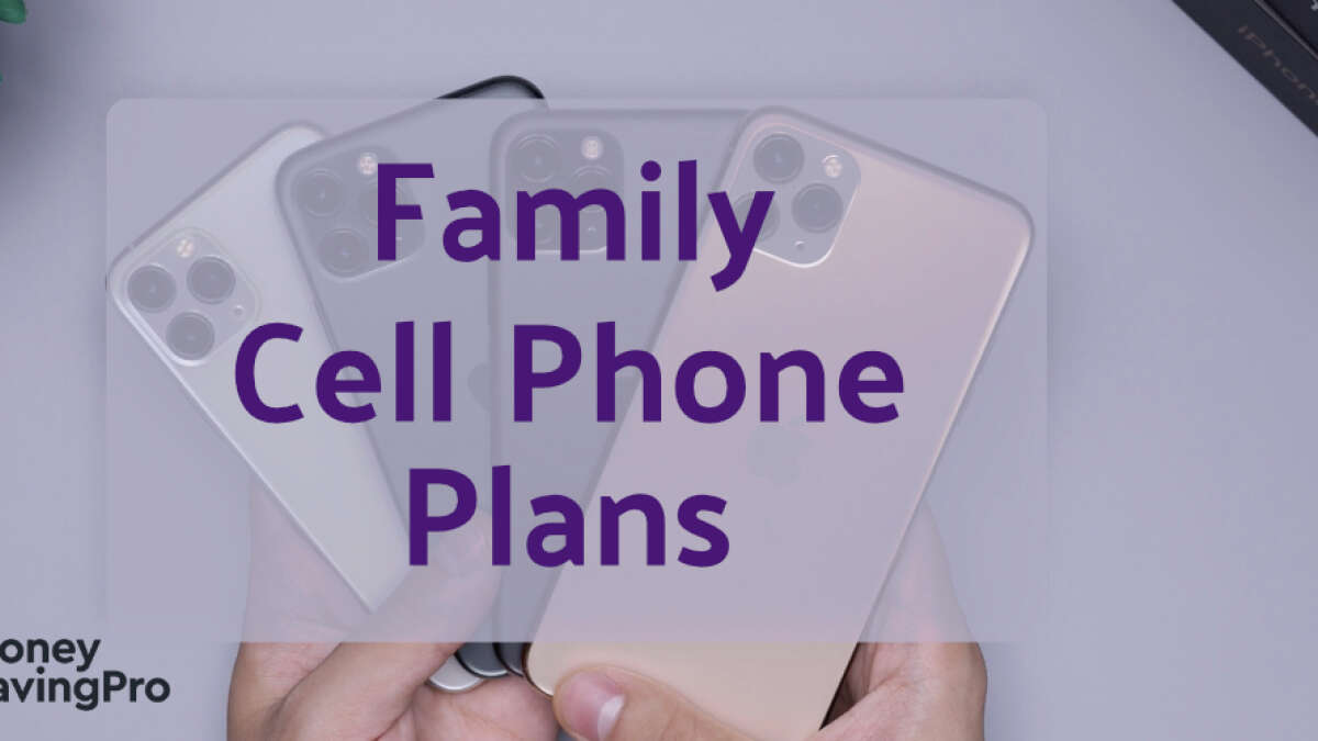 Compare The Cheapest Family Phone Plans - MoneySavingPro