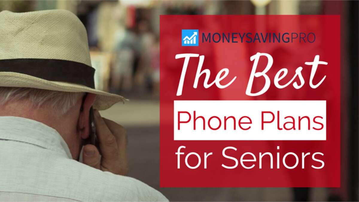 Compare the Cheapest Phone Plans for Seniors MoneySavingPro