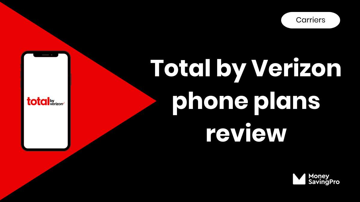 Total by Verizon review in 2024 Is it Any Good? MoneySavingPro