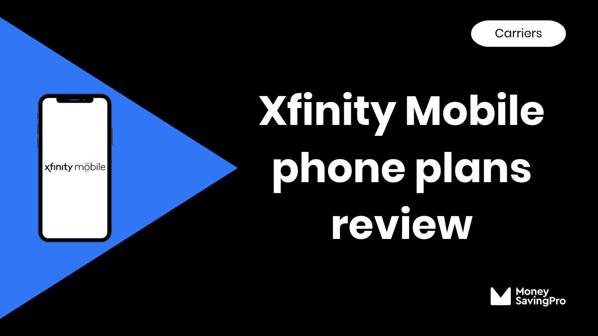 Xfinity Mobile Review in 2024 Is it Any Good? MoneySavingPro