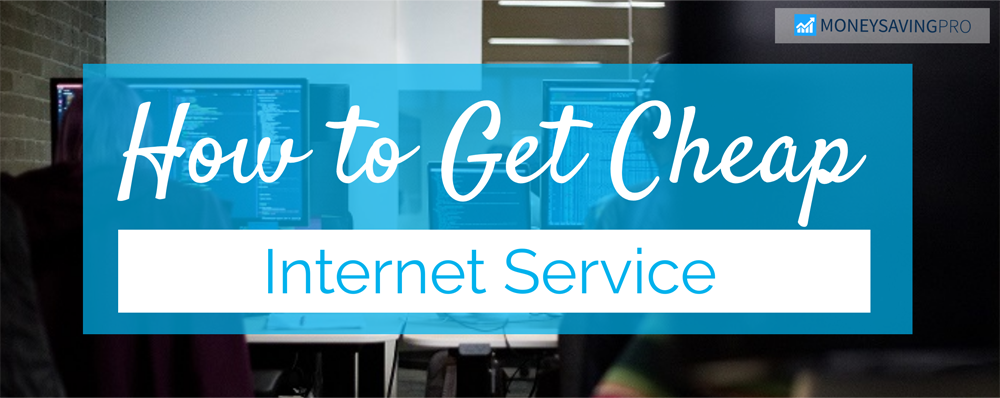 Cheap Internet Service Providers - February 2021 | MoneySavingPro