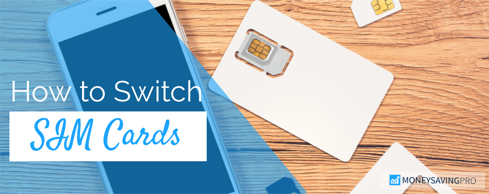 how-to-switch-sim-cards-moneysavingpro