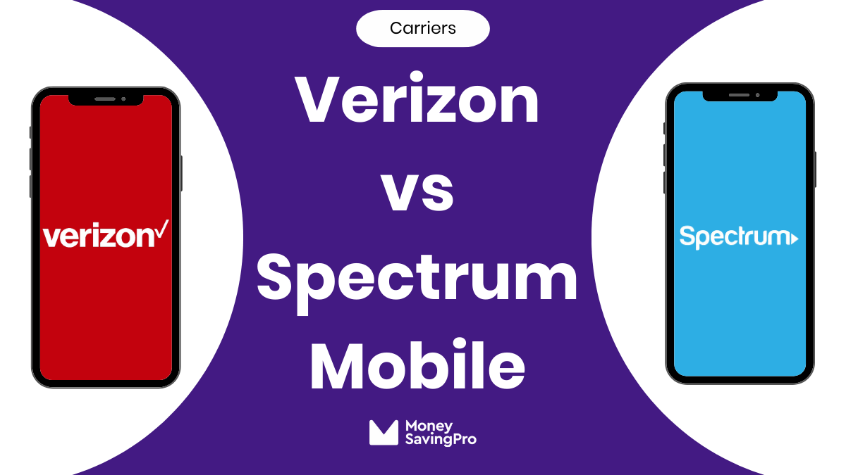 Spectrum Mobile vs Verizon Coverage, Plans & Deals MoneySavingPro