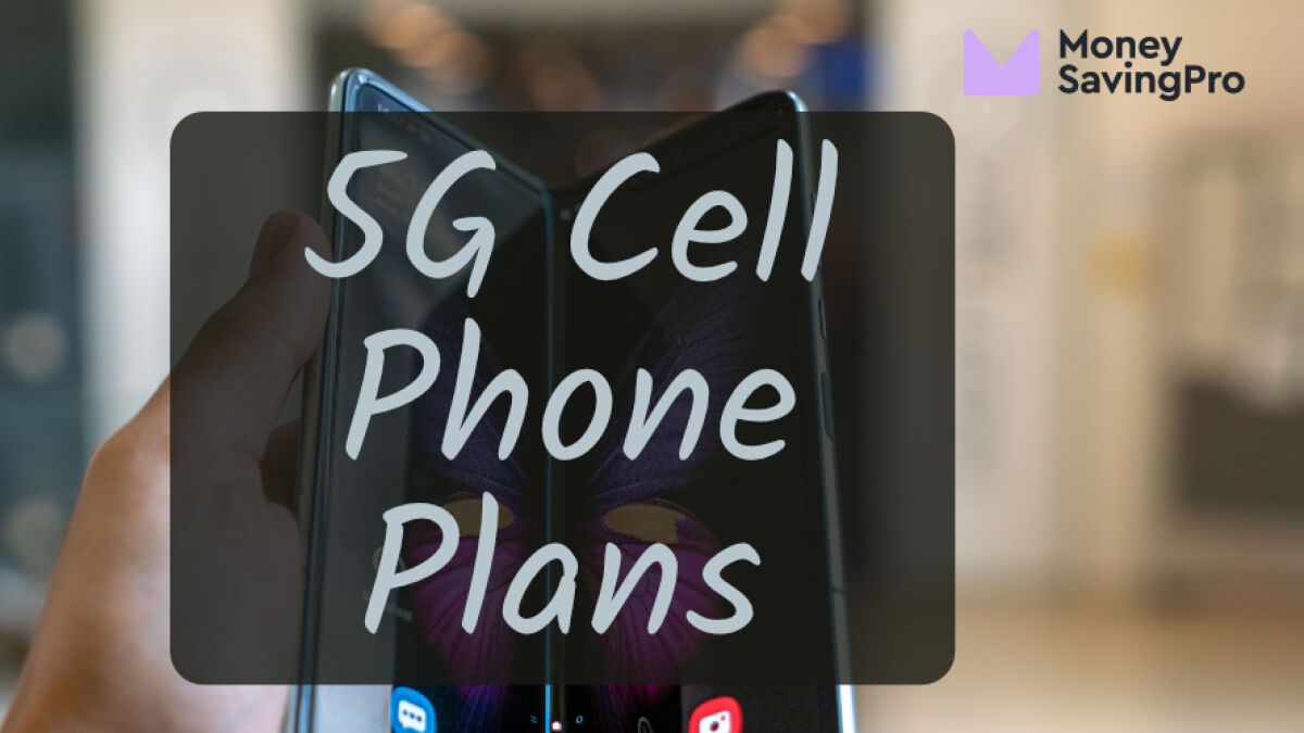 The Best 5G Phone Plans - MoneySavingPro