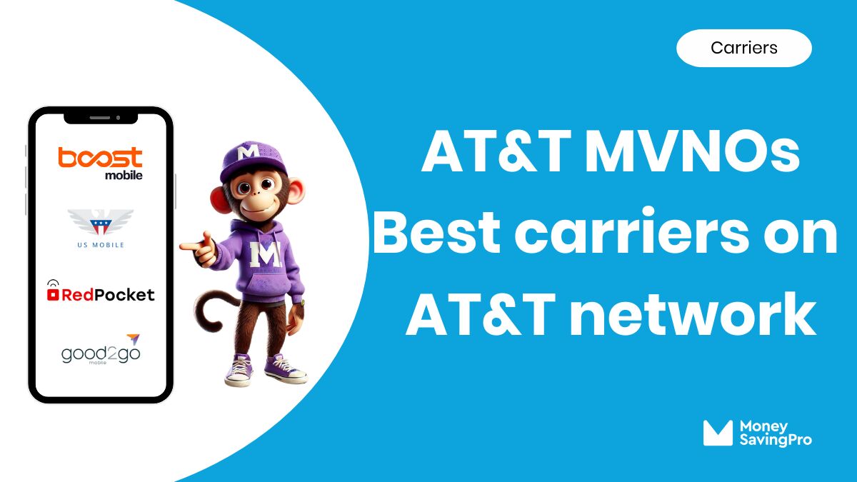 AT&T MVNOs: Best Carriers on the AT&T Network