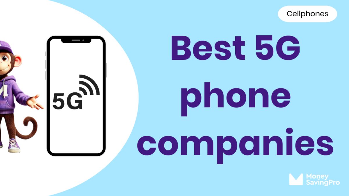 The 5 Best 5G Phone Companies