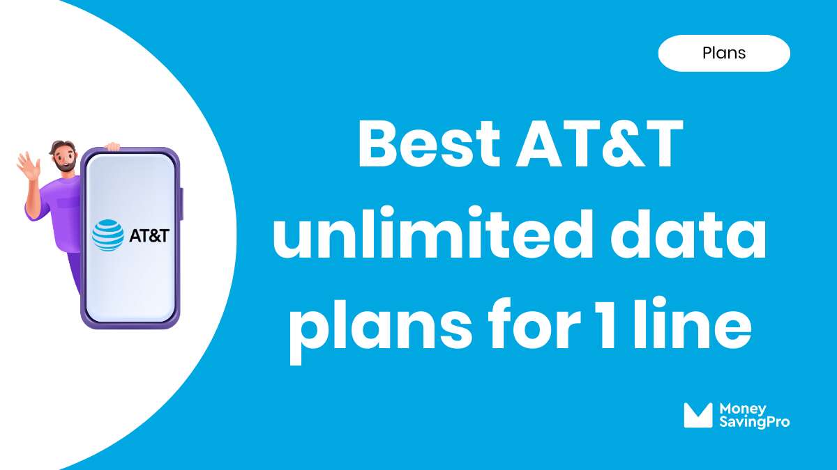 Best Value AT&T Unlimited Plans For 1 Line In 2024 - MoneySavingPro