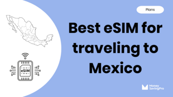 Best eSIM for Traveling to Mexico in 2024