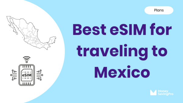 Best eSIM for Traveling to Mexico