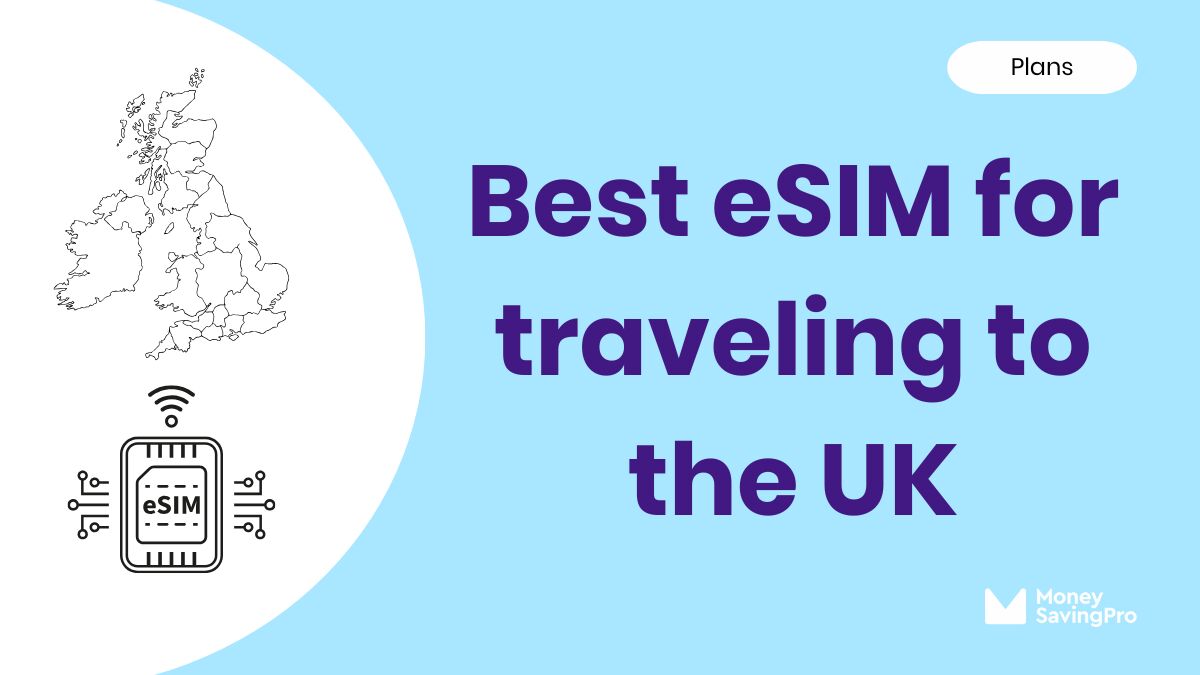 Best eSIM for Traveling to the UK