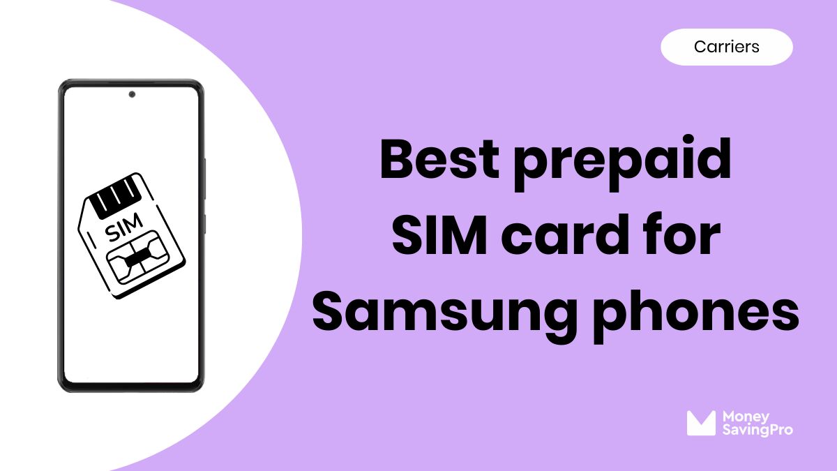 10 Best SIM Cards for Samsung Phones