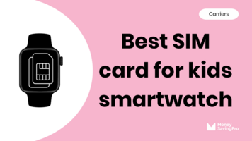 10 best SIM cards for kids smartwatch: Same coverage 3x cheaper!