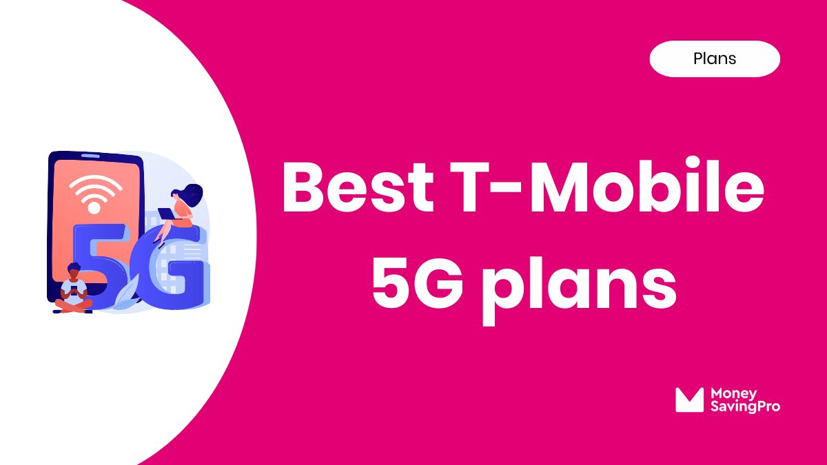 Best 5G Plans on T-Mobile