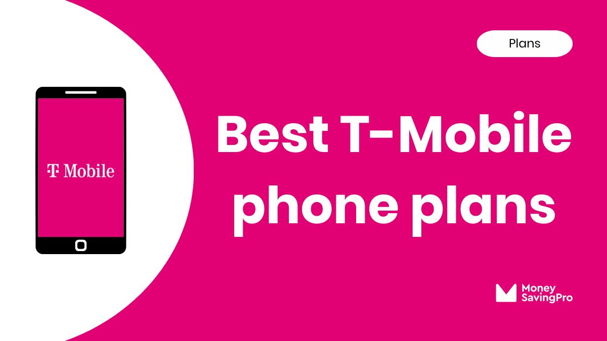 Best Cell Phone Plans on T-Mobile