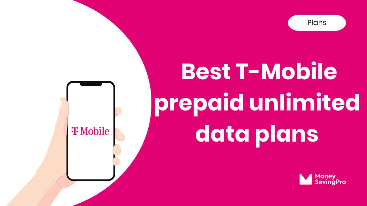 best-value-prepaid-t-mobile-unlimited-plans-in-2024-moneysavingpro