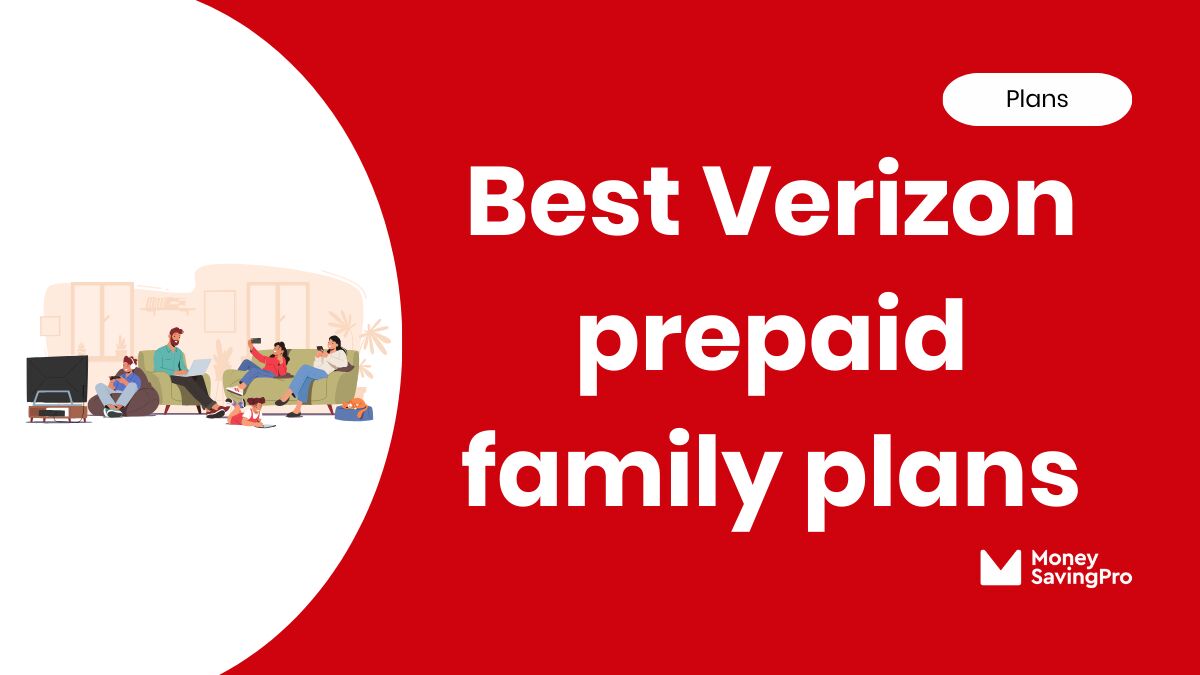 Best Prepaid Family Plans on Verizon