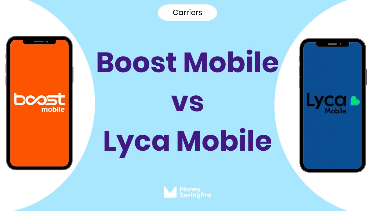 Boost Mobile vs Lycamobile