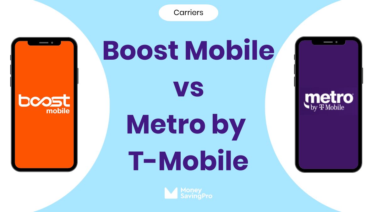 Boost Mobile vs Metro by T-Mobile