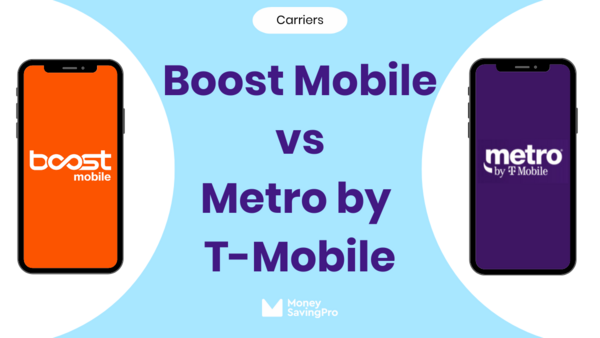 Boost Mobile vs Metro by T-Mobile: Which Carrier is Right for You?