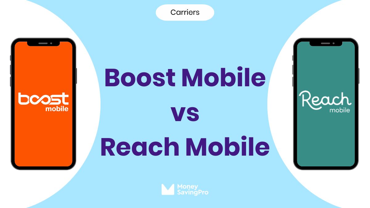 Boost Mobile vs Reach Mobile