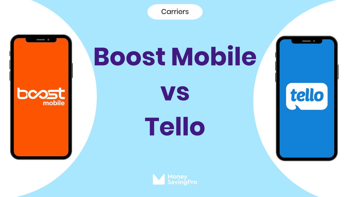 Boost Mobile vs Tello: Which Carrier is Right for You?