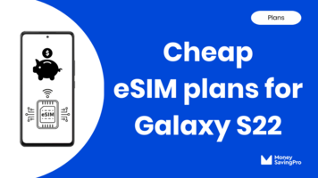 10 best eSIM Plans for Galaxy S22: Same coverage 3x cheaper!
