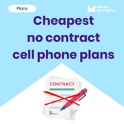 The cheapest no contract cell phone plans: Starting at $10