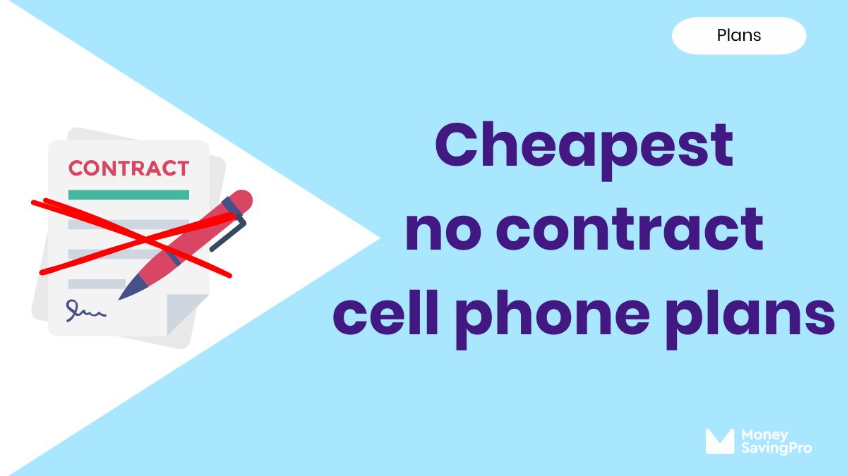 The Cheapest No Contract Cell Phone Plans