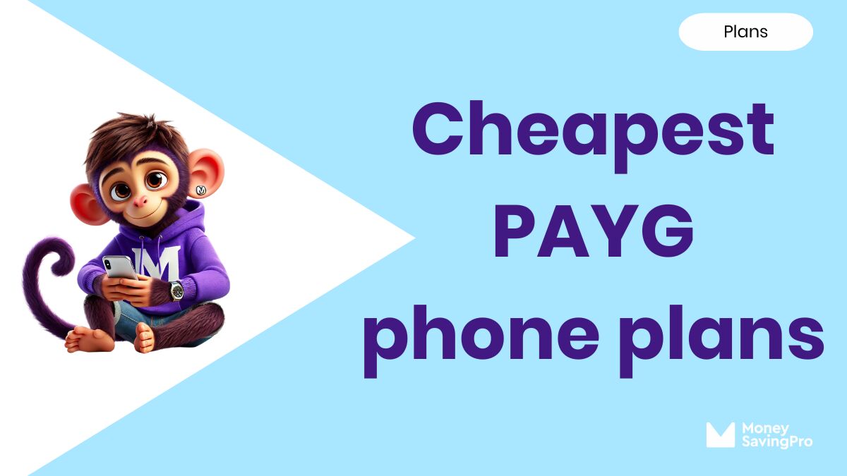 The Cheapest Pay As You Go Phone Plans