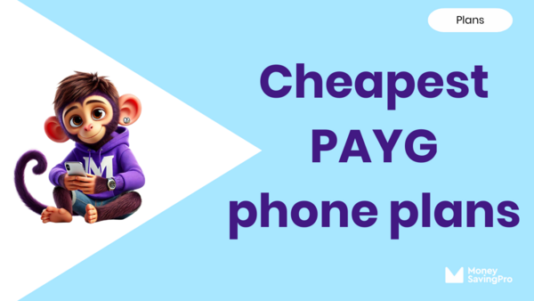 The Best Cheap Pay As You Go Phone Plans