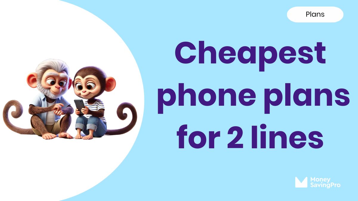 The Cheapest Phone Plans for 2 Lines