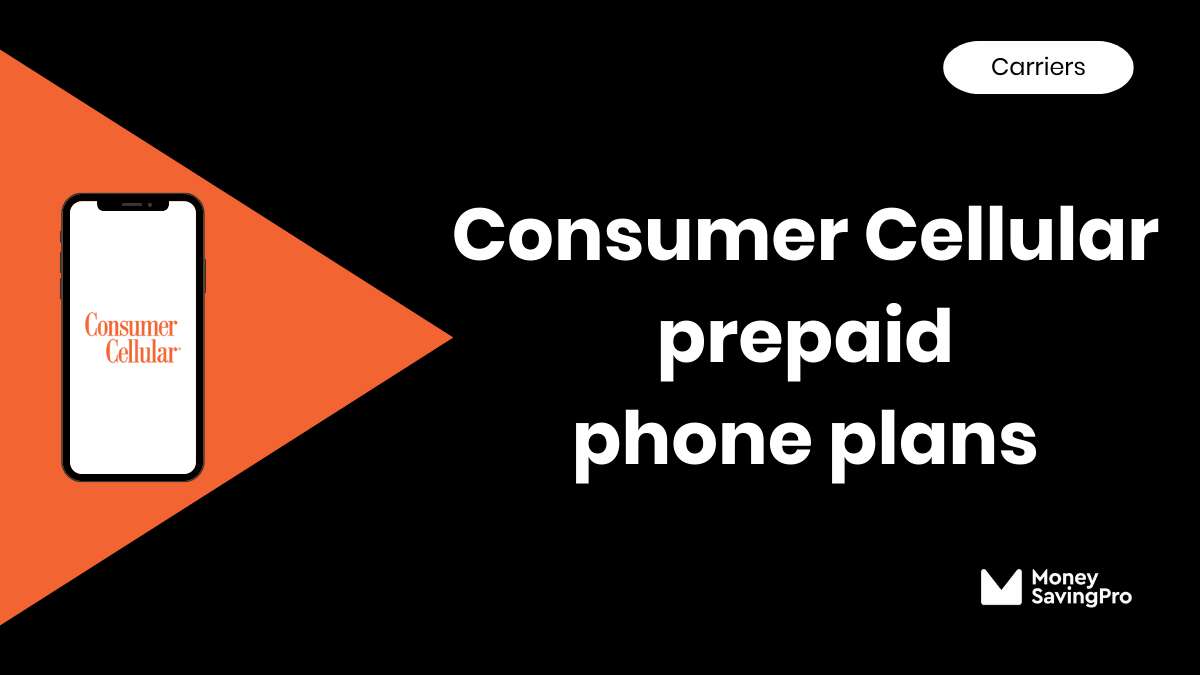 Consumer Cellular Cell Phone Plans - MoneySavingPro