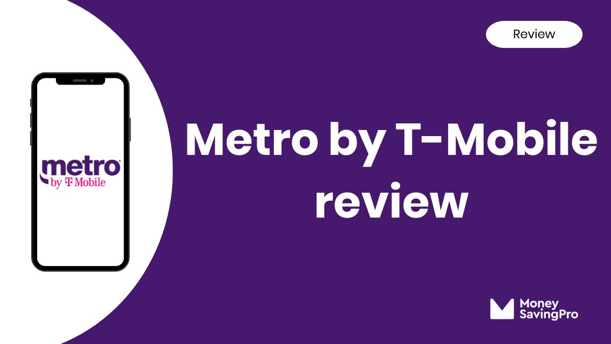 Metro by T-Mobile Review