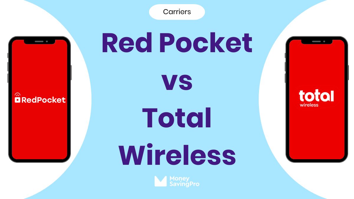 Red Pocket vs Total Wireless: Which Carrier is Right for You?