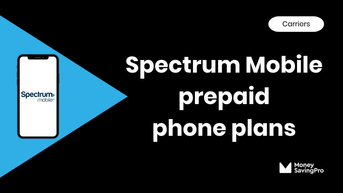 Spectrum Mobile Cell Phone Plans - MoneySavingPro