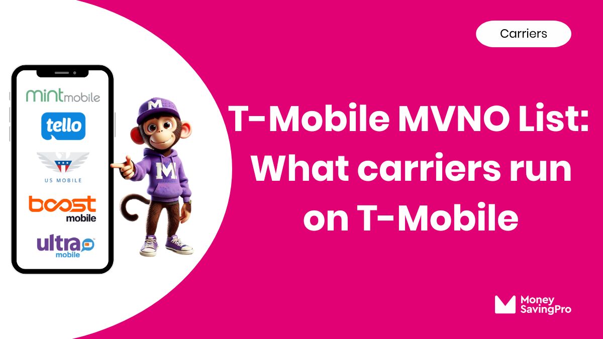 T-Mobile MVNO List: What Carriers Run on T-Mobile?